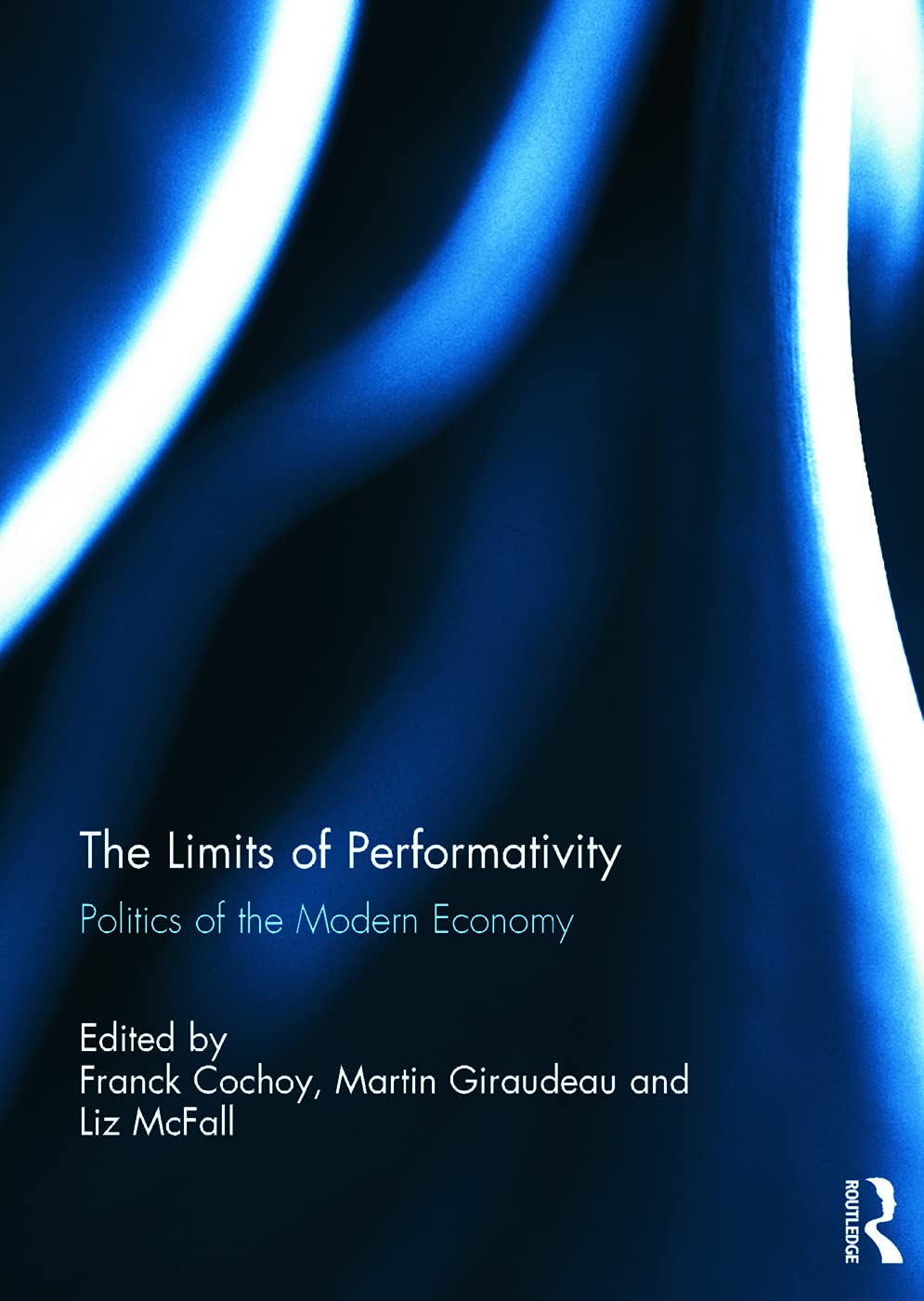 The Limits of Performativity: Politics of the Modern Economy Media & Communication