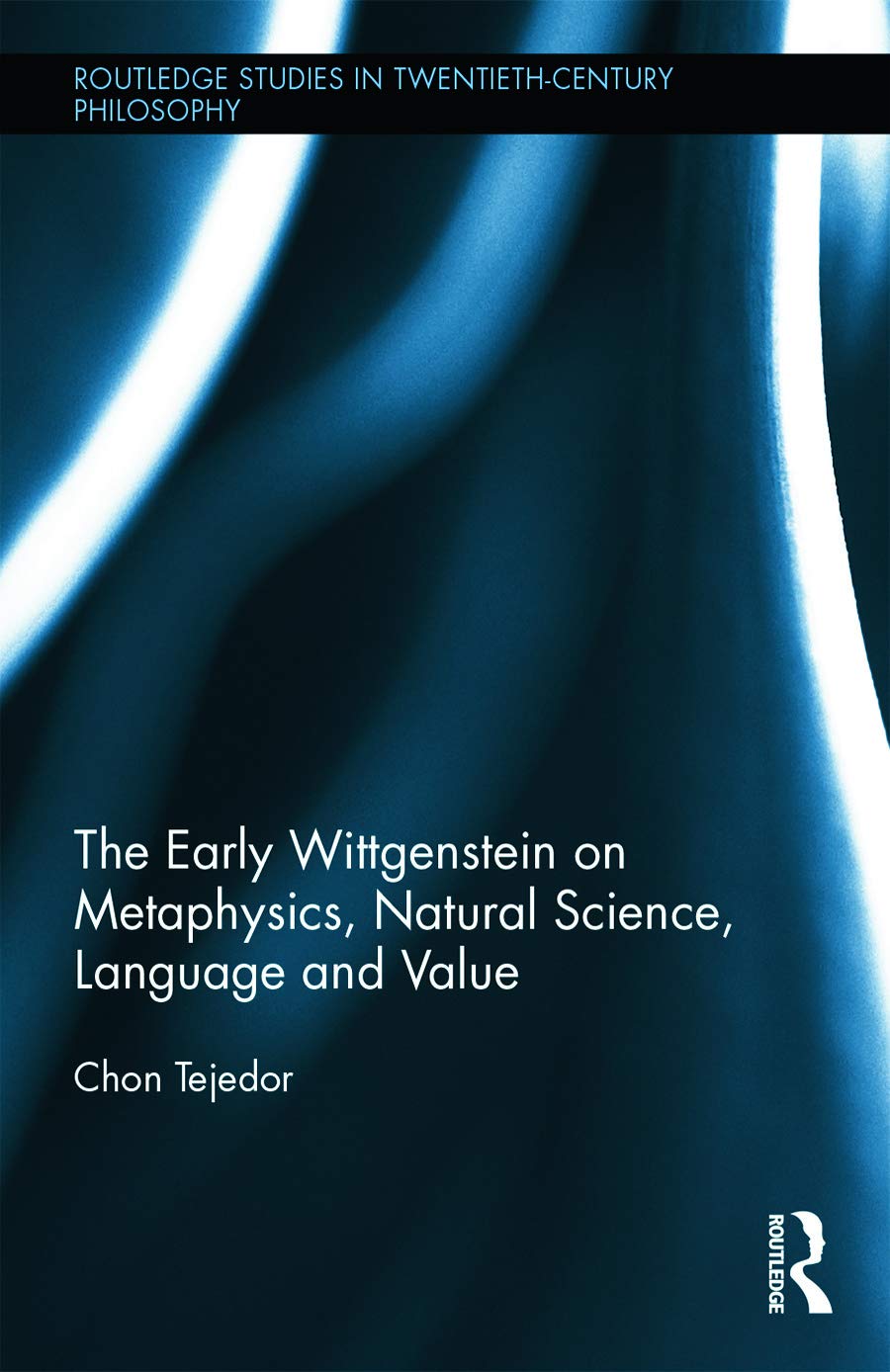 The Early Wittgenstein on Metaphysics, Natural Science, Language and Value Philosophy