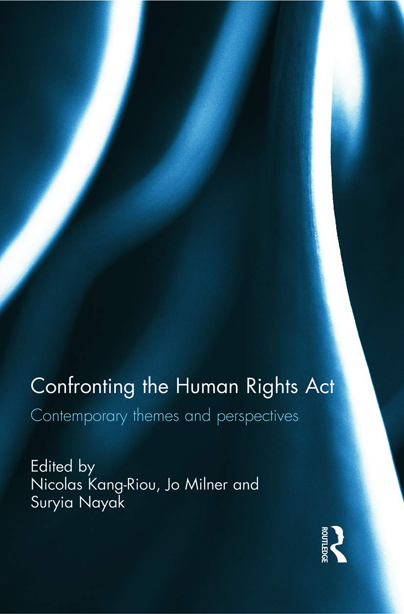 Confronting the Human Rights Act 1998: Contemporary Themes and Perspectives Law