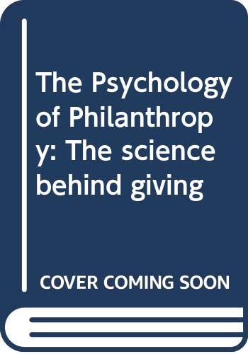 The Psychology of Philanthropy: The Science Behind Giving Social Sciences