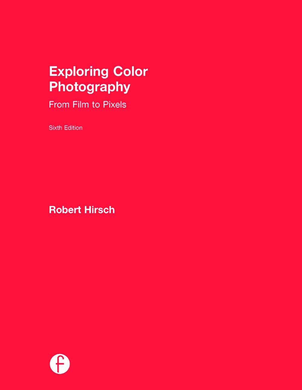Exploring Color Photography: From Film to Pixels Photography