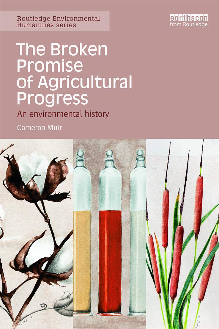 The Broken Promise of Agricultural Progress: An Environmental History (Routledge Environmental Humanities) Law