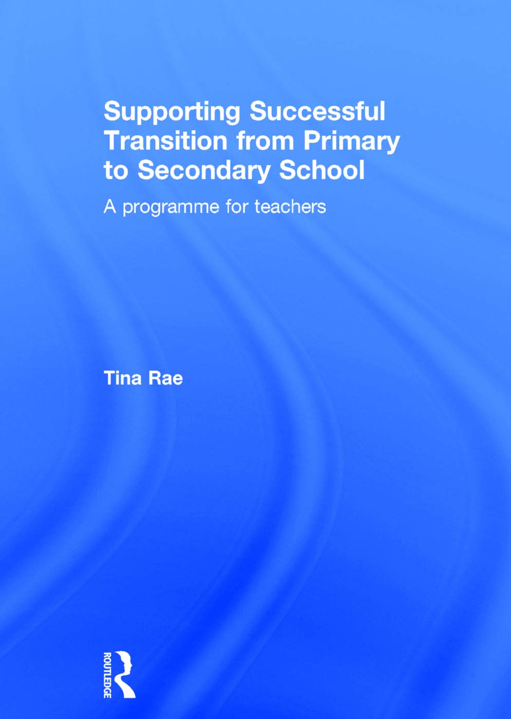 Product Image: Supporting Successful Transition from Primary to Secondary School: A programme for teachers