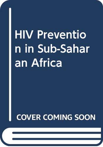HIV Prevention in Sub-saharan Africa (Routledge Studies in Public Health) Medicine