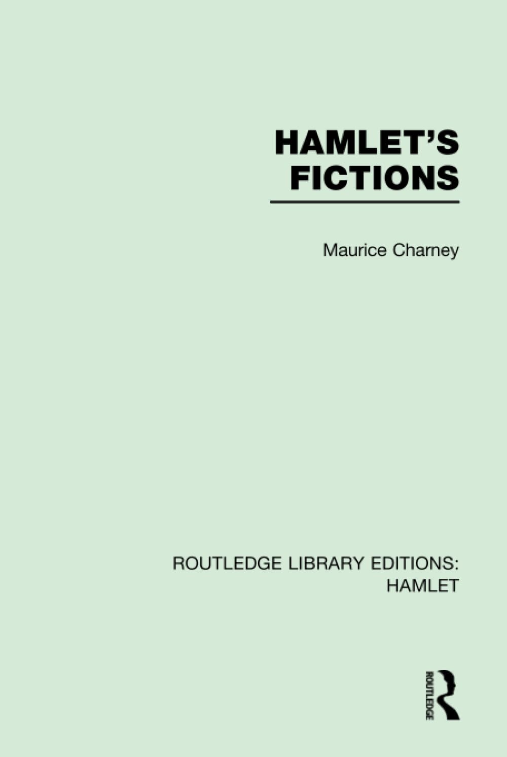 Hamlet's Fictions (Routledge Library Editions: Hamlet) Drama