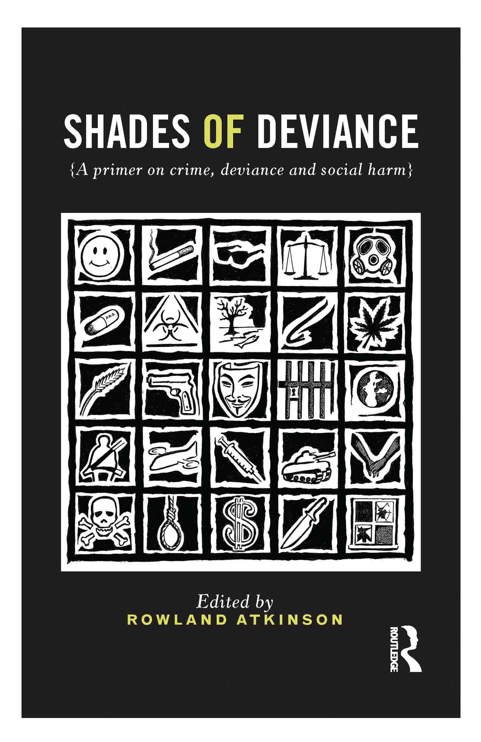 Shades of Deviance: A Primer on Crime, Deviance and Social Harm Law
