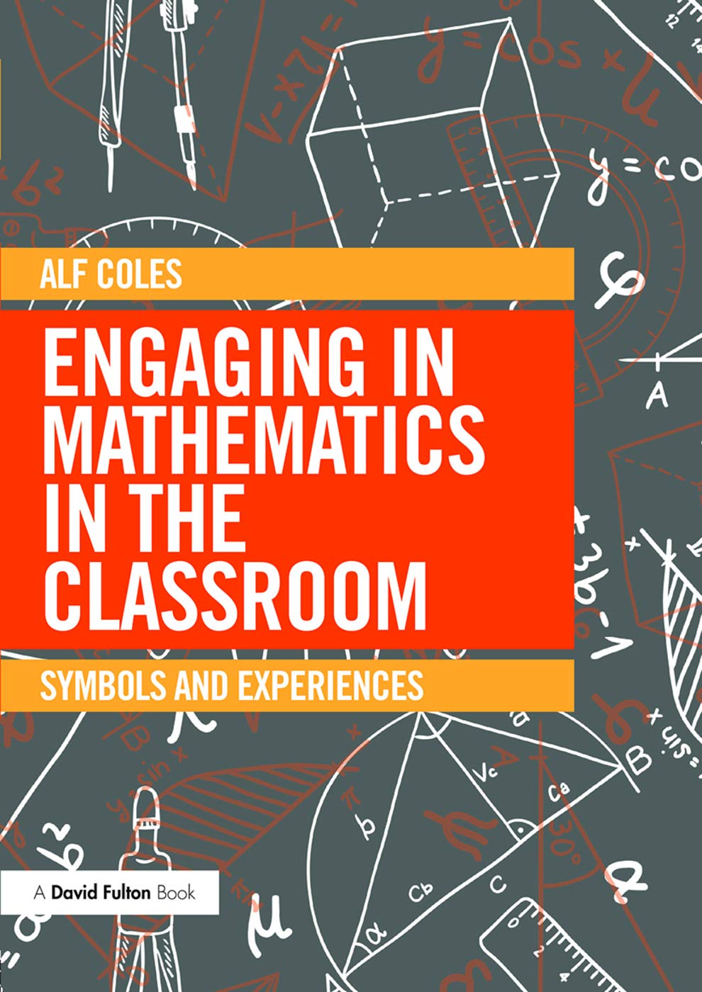 Engaging in Mathematics in the Classroom: Symbols and Experiences Education & Training