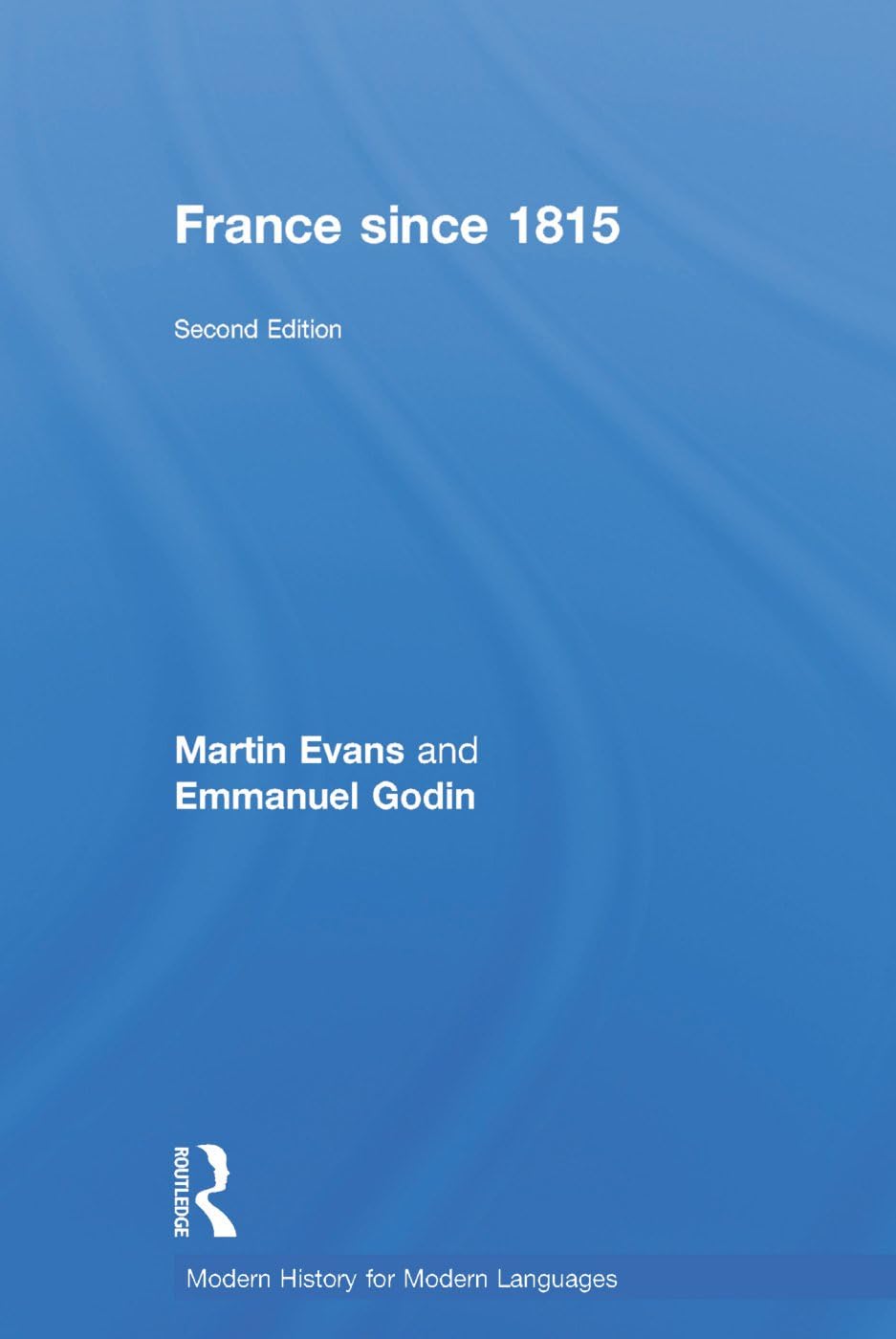 France Since 1815 (Modern History for Modern Languages) Media & Communication