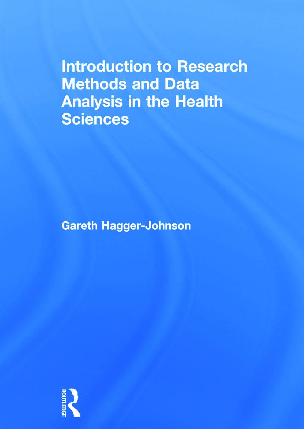 Introduction to Research Methods and Data Analysis in the Health Sciences Medicine