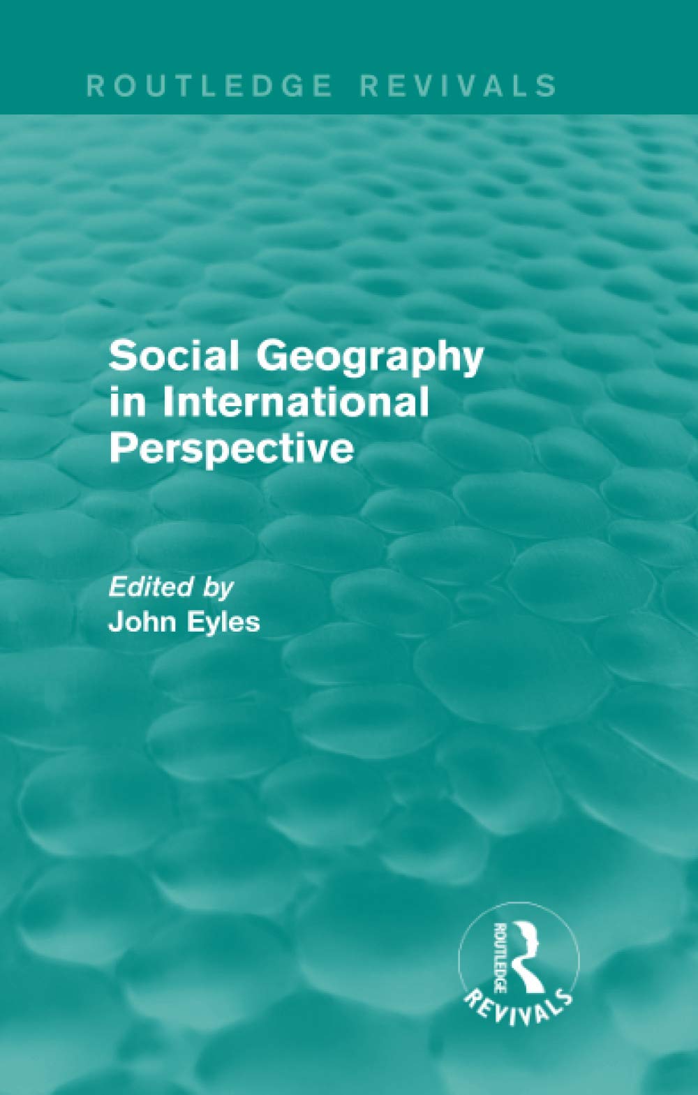 Social Geography (Routledge Revivals): An International Perspective Social Sciences