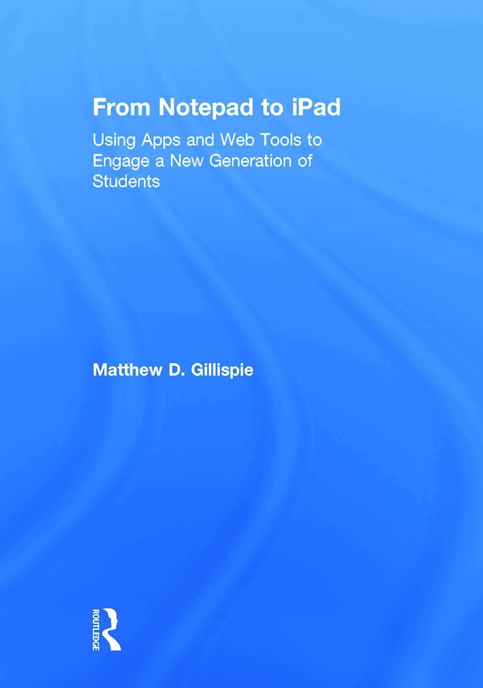 From Notepad to iPad: Using Apps and Web Tools to Engage a New Generation of Students Computer Science