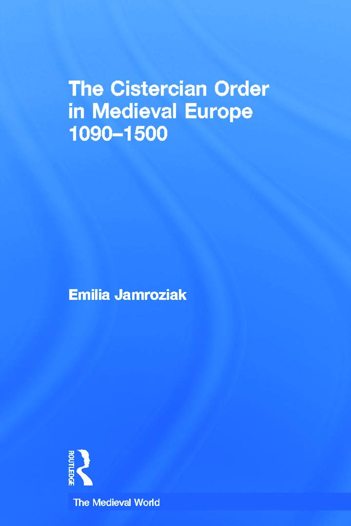 The Cistercian Order in Medieval Europe Media & Communication