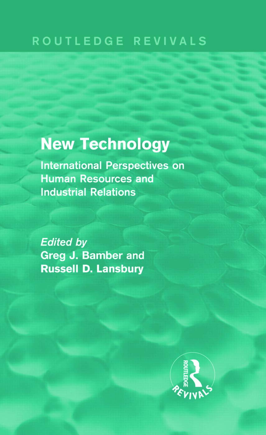 New Technology (Routledge Revivals): International Perspectives on Human Resources and Industrial Relations Business, Finance & Career