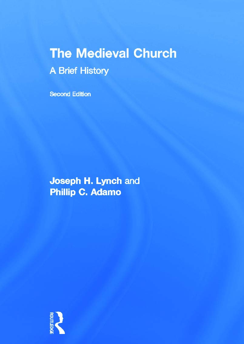 The Medieval Church: A Brief History Law
