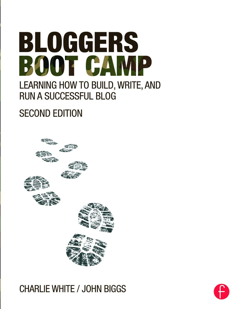 Bloggers Boot Camp: Learning How to Build, Write, and Run a Successful Blog Business, Finance & Career