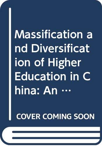 Massification and Diversification of Higher Education in China: An Exploration of State, Market and Institutional Forces Social Sciences