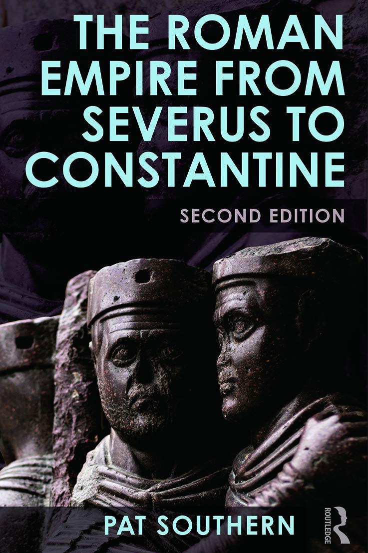 The Roman Empire from Severus to Constantine Politics & History