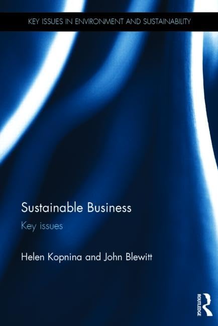 Sustainable Business: Key Issues (Key Issues in Environment and Sustainability) Business, Finance & Career