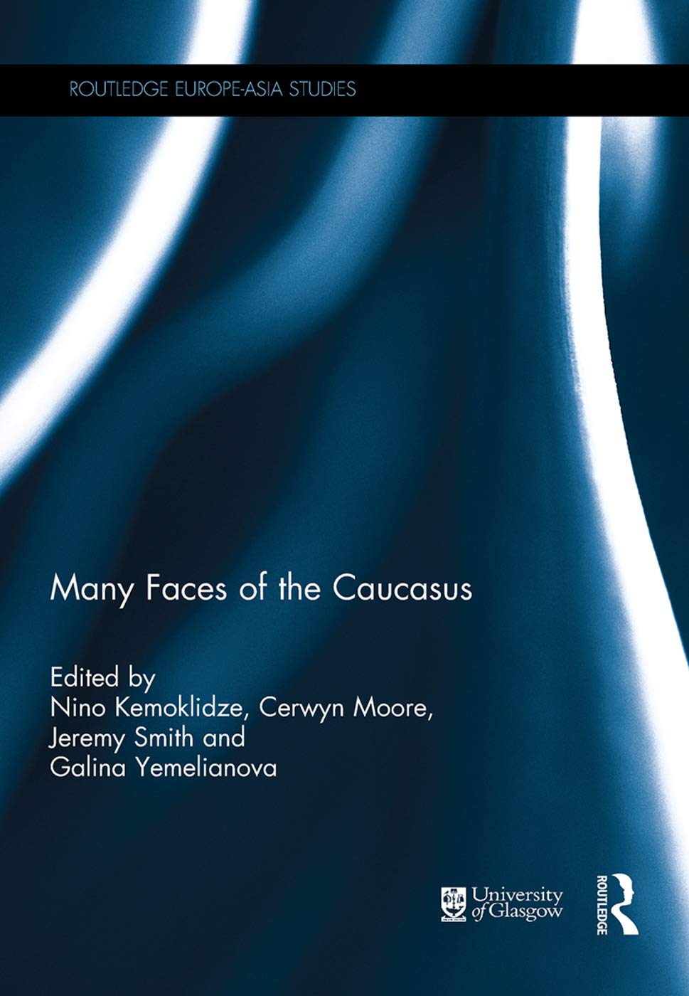 Many Faces of the Caucasus (Routledge Europe-Asia Studies) Social Sciences