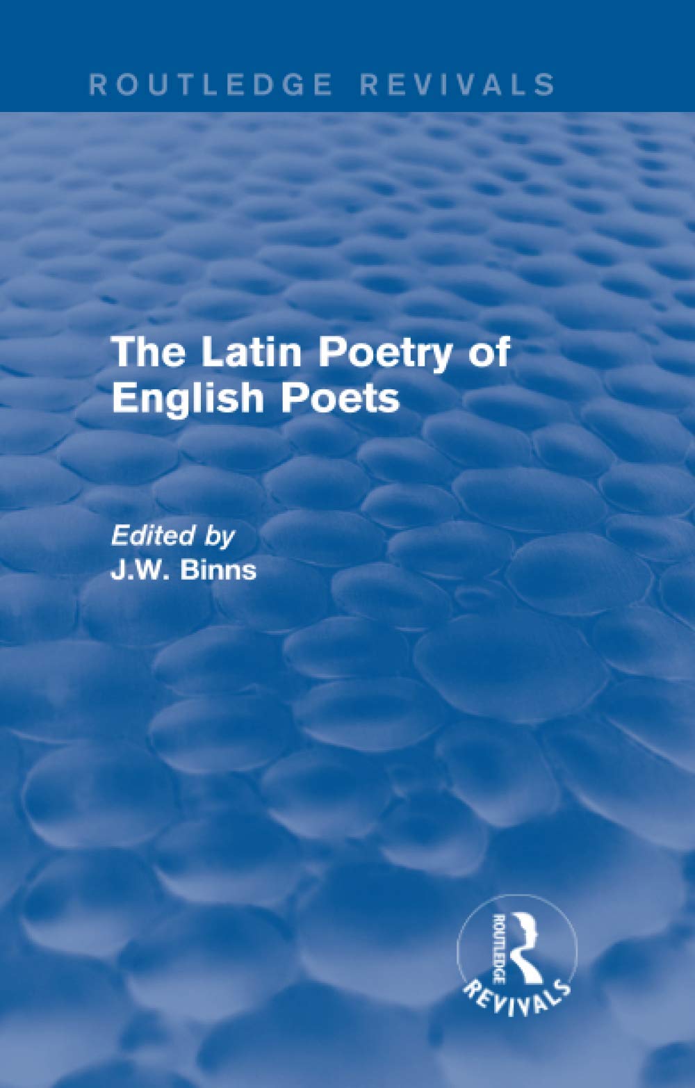 The Latin Poetry of English Poets (Routledge Revivals) Contemporary literature