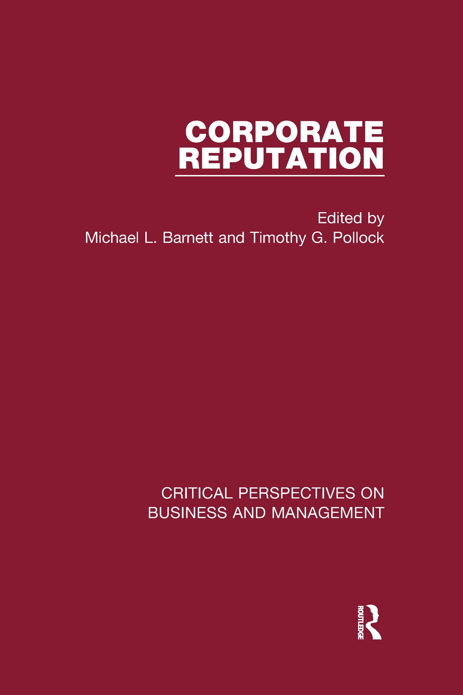 Corporate Reputation: Critical Perspectives on Business and Management Business, Finance & Career