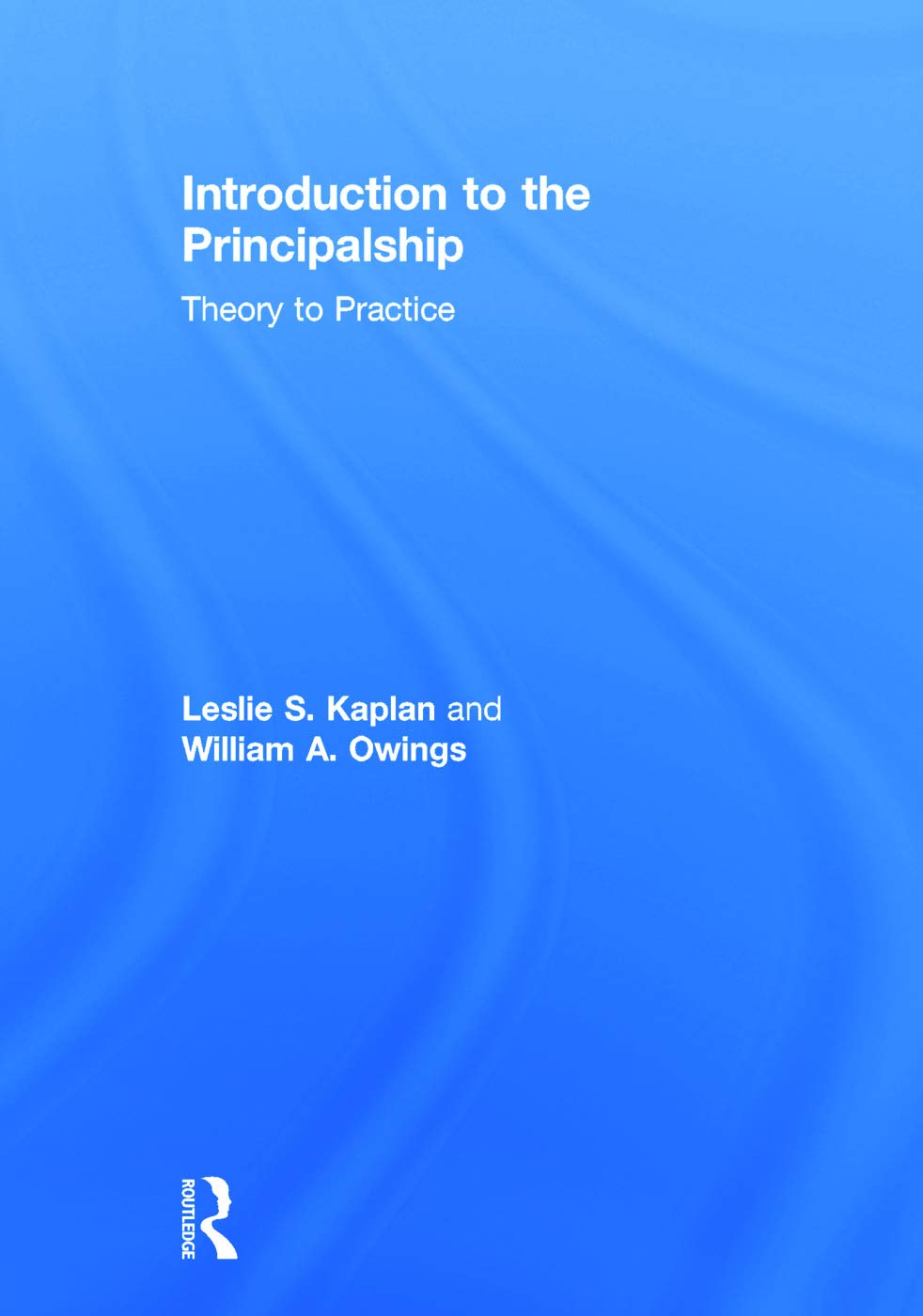 Introduction to the Principalship: Theory to Practice Education & Training