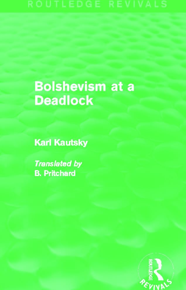 Bolshevism at a Deadlock (Routledge Revivals) Business, Finance & Career