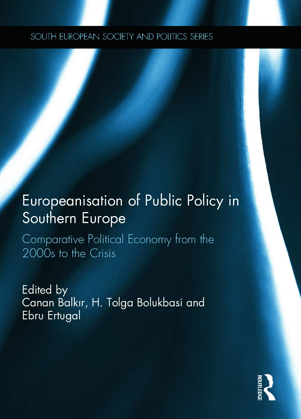 Europeanisation of Public Policy in Southern Europe: Comparative Political Economy from the 2000s to the Crisis (South European Society and Politics) Business, Finance & Career