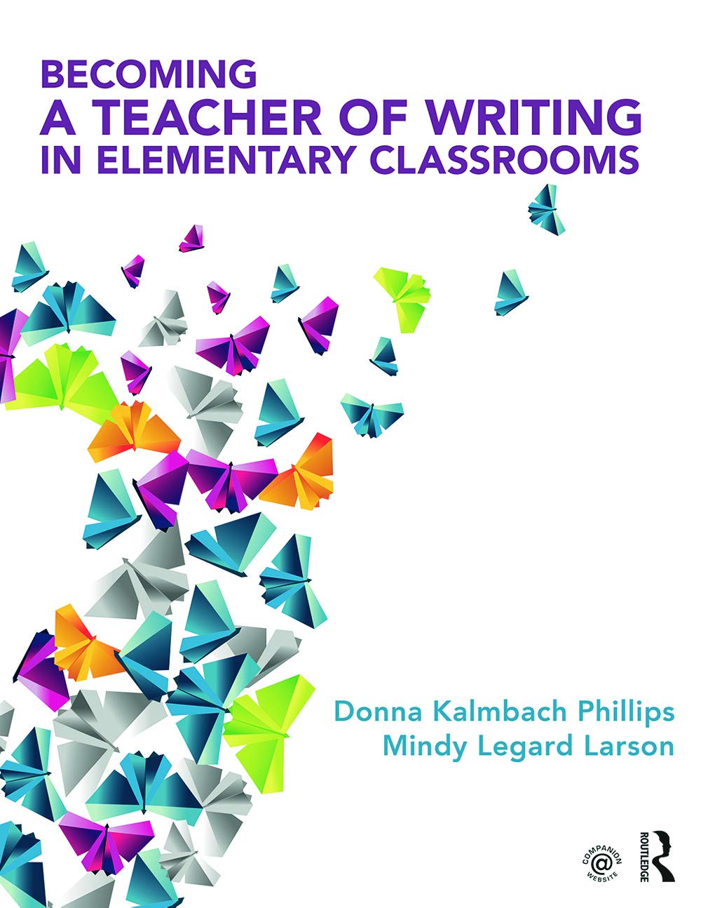 Becoming a Teacher of Writing in Elementary Classrooms Education & Training