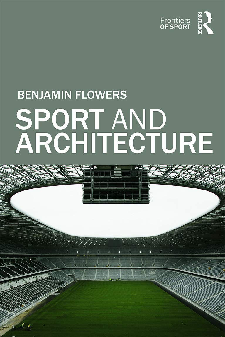 Sport and Architecture (Frontiers of Sport) Social Sciences