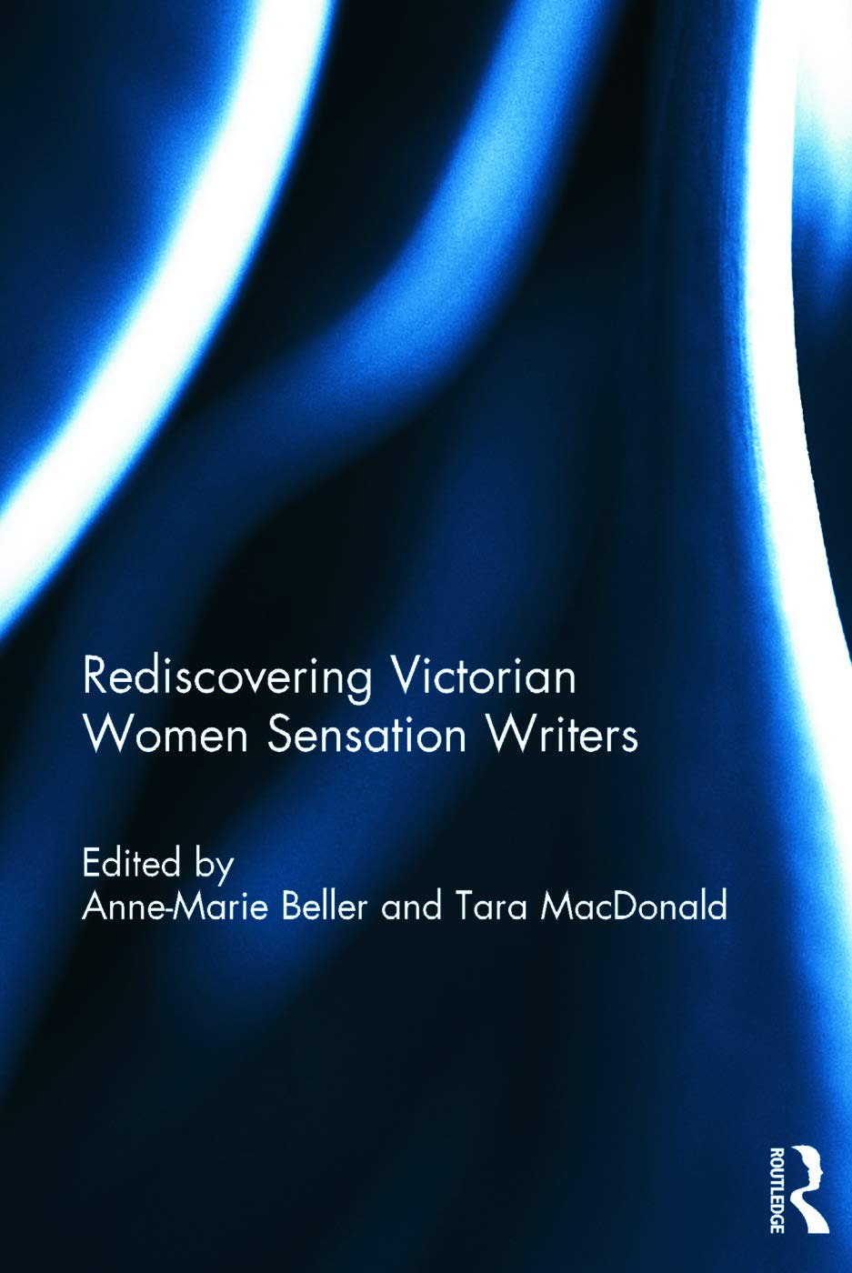 Rediscovering Victorian Women Sensation Writers: Beyond Braddon Books