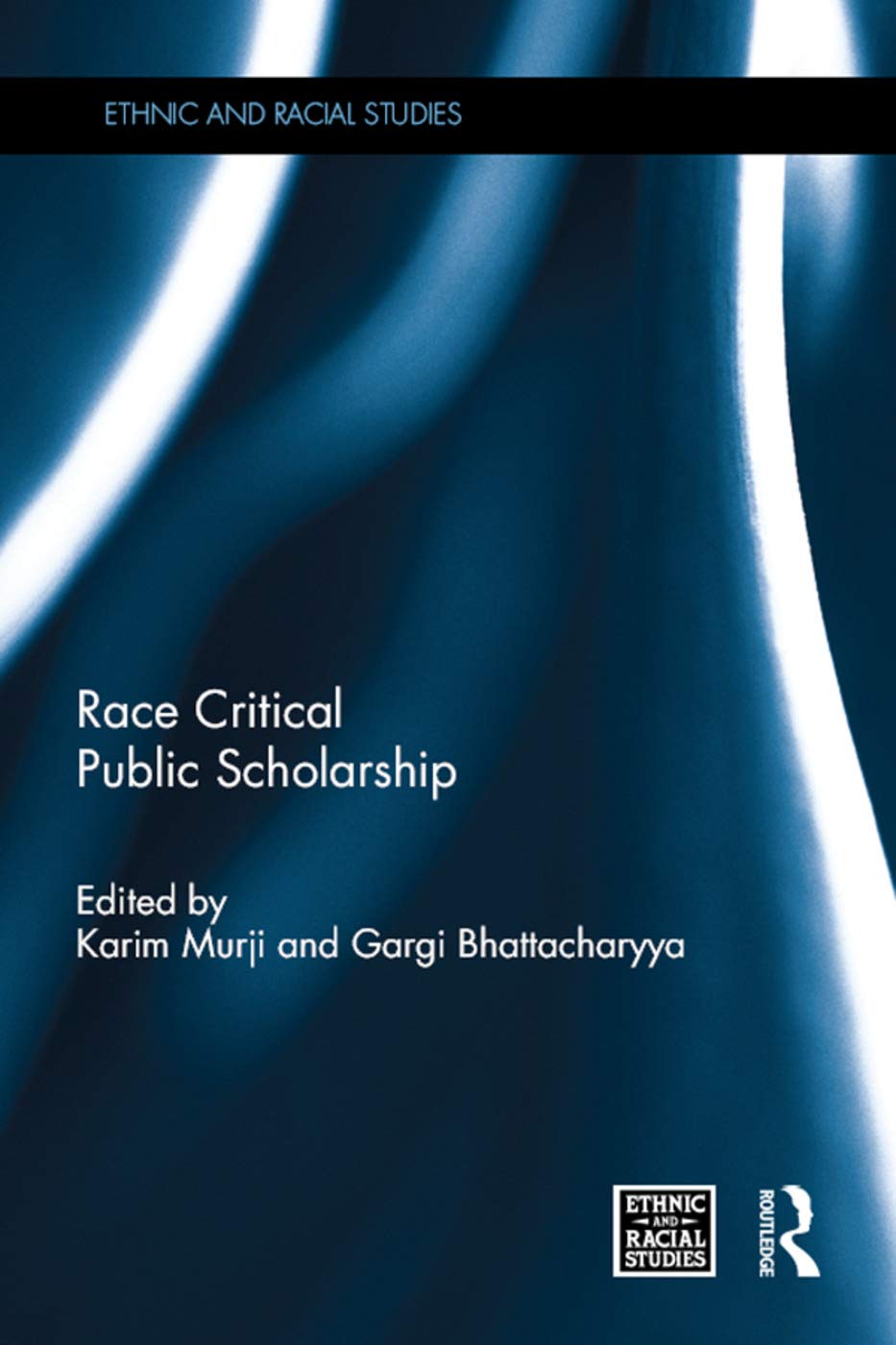 Race Critical Public Scholarship (Ethnic and Racial Studies) Natural Sciences