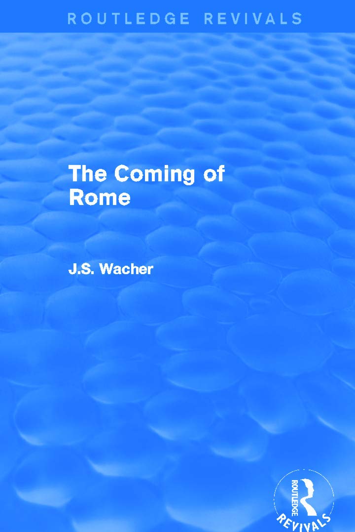 The Coming of Rome (Routledge Revivals) Social Sciences