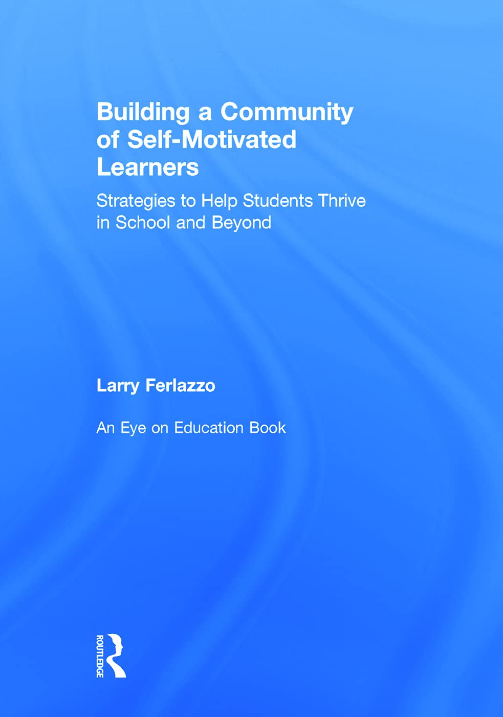 Building a Community of Self-Motivated Learners Business, Finance & Career