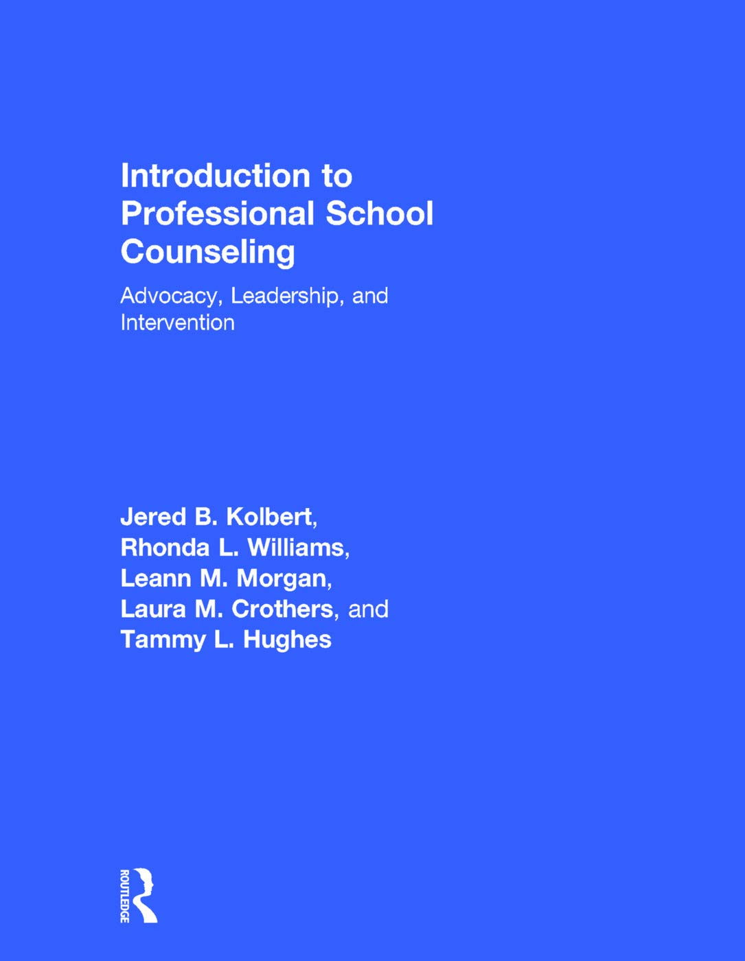 Introduction to Professional School Counseling: Advocacy, Leadership, and Intervention Medicine