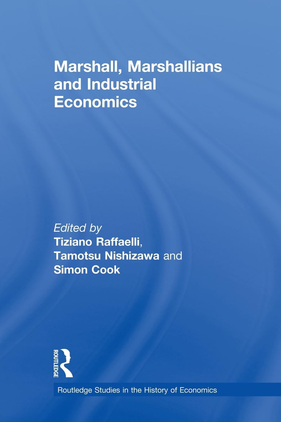 Marshall, Marshallians and Industrial Economics Business, Finance & Career