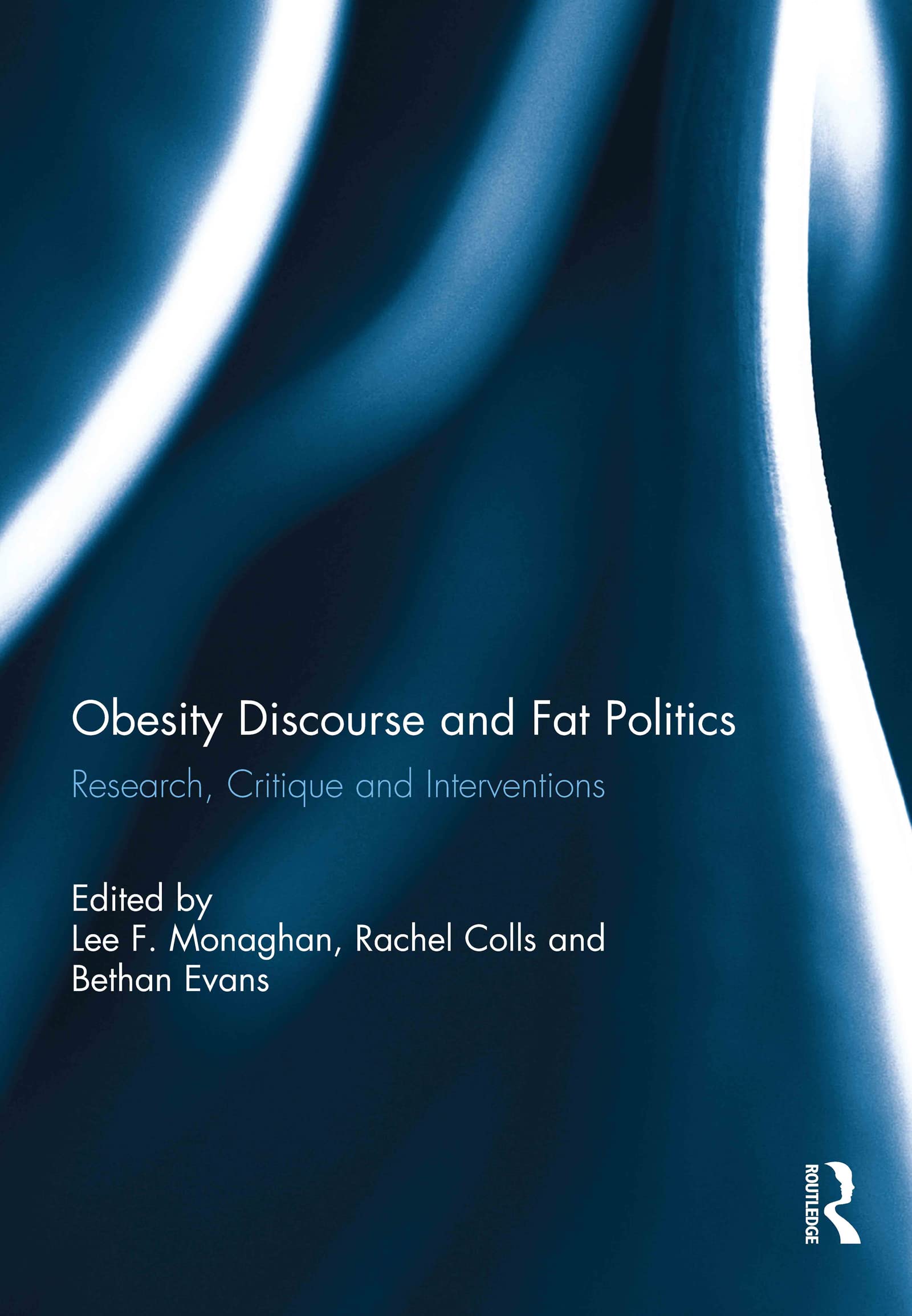 Obesity Discourse and Fat Politics: Research, Critique and Interventions Medicine