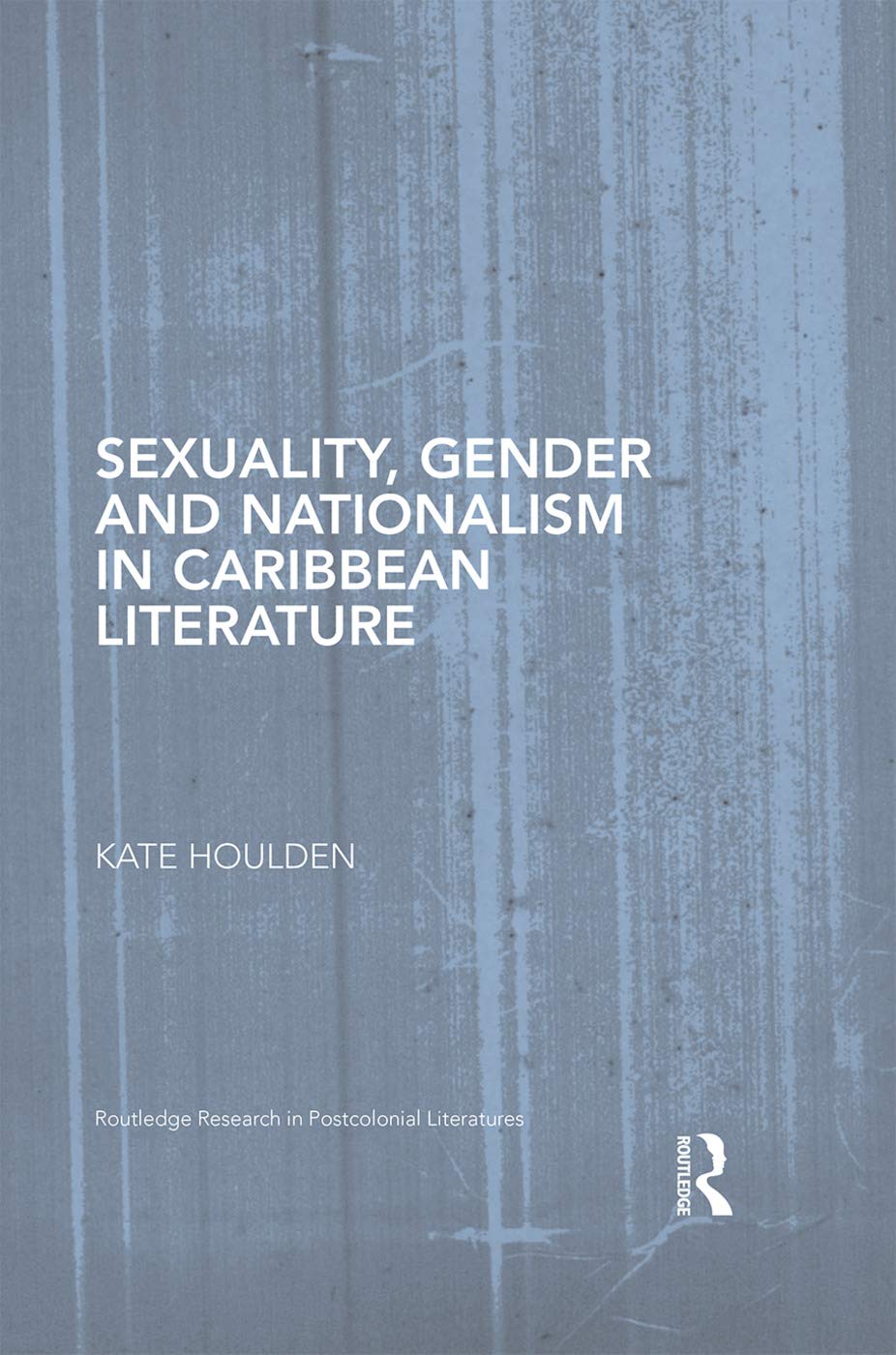 Sexuality, Gender and Nationalism in Caribbean Literature Social Sciences