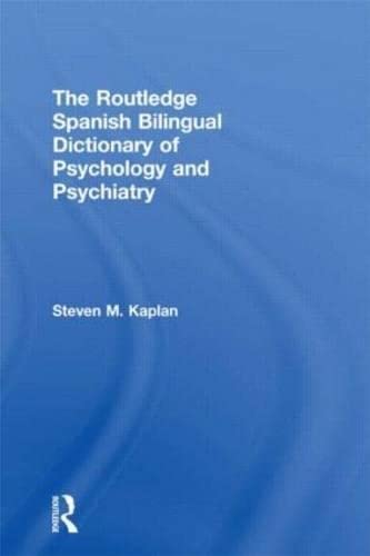 The Routledge Spanish Bilingual Dictionary of Psychology and Psychiatry Foreign Languages ​​& Dictionaries