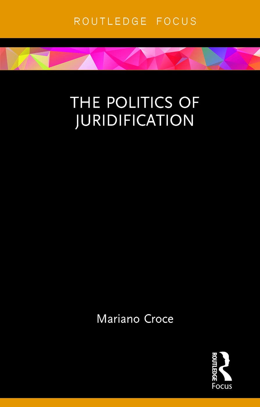 The Politics of Juridification Law