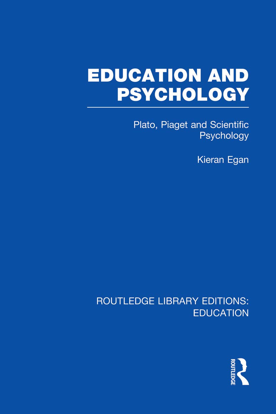 Education and Psychology: Plato, Piaget and Scientific Psychology (Routledge Library Editions: Education, Band 60) Study Guides