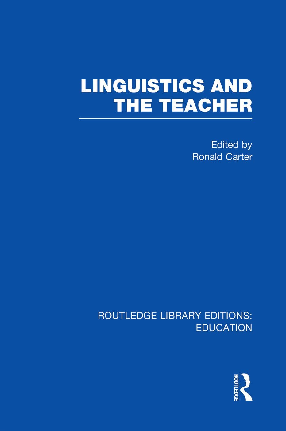 Linguistics and the Teacher (Routledge Library Editions: Education) Social Sciences