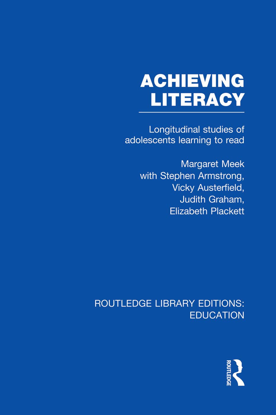 Achieving Literacy (RLE Edu I): Longitudinal Studies of Adolescents Learning to Read (Routledge Library Editions: Education - I) Study Guides