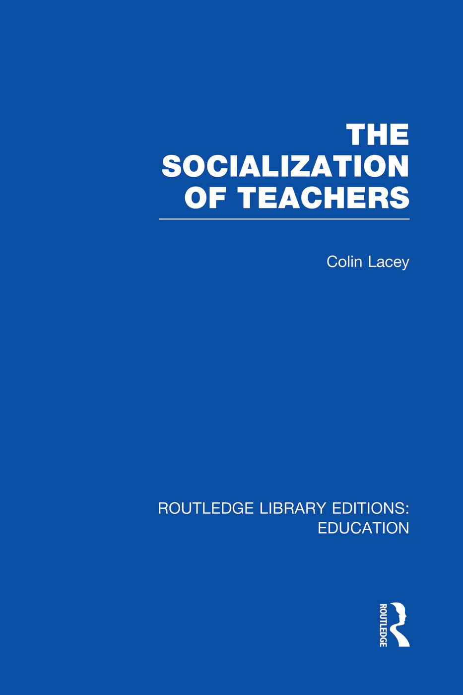 The Socialization of Teachers (RLE Edu N) (Routledge Library Editions: Education, 225, Band 225) Study Guides