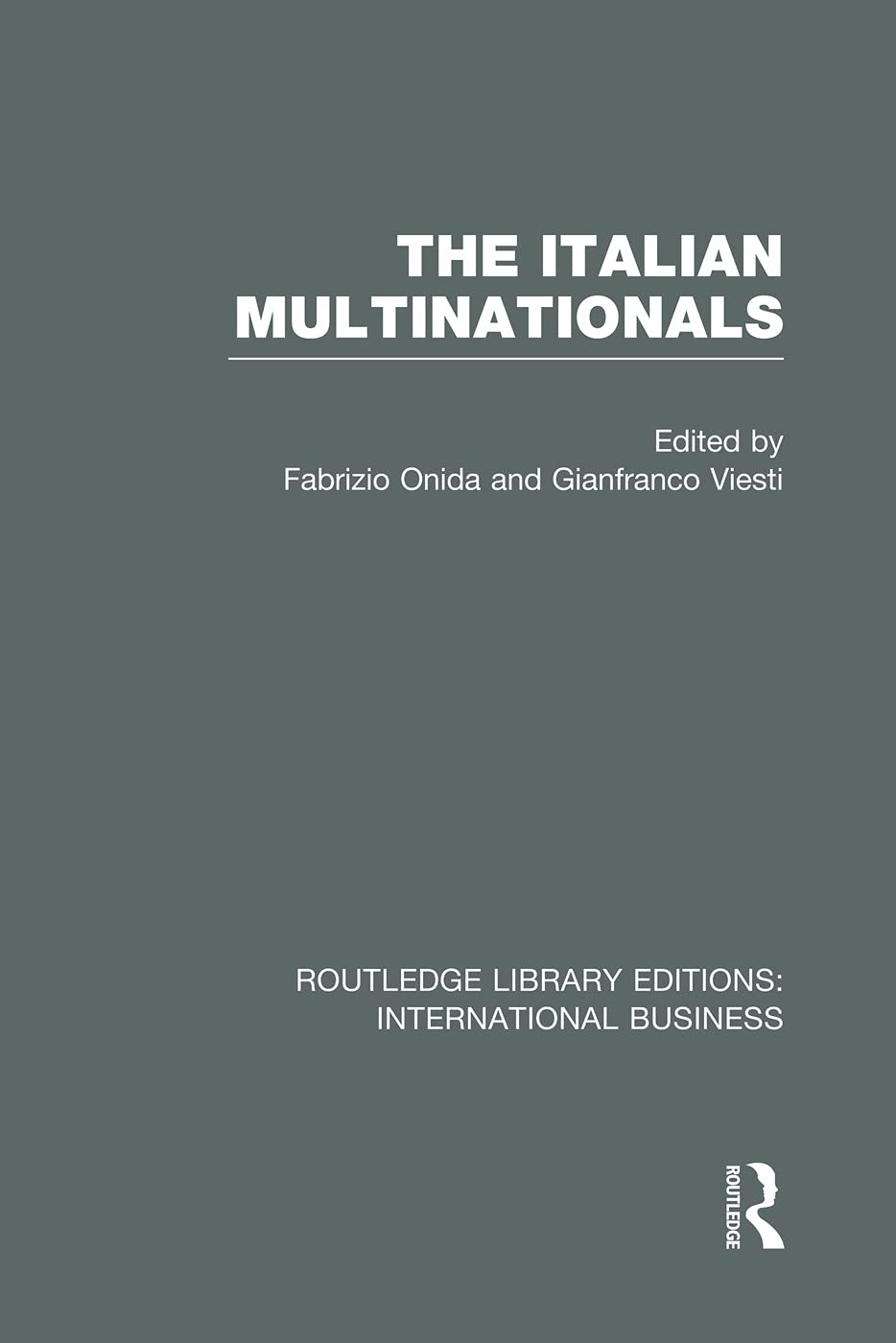 The Italian Multinationals (RLE International Business) (Routledge Library Editions: International Business) Business, Finance & Career