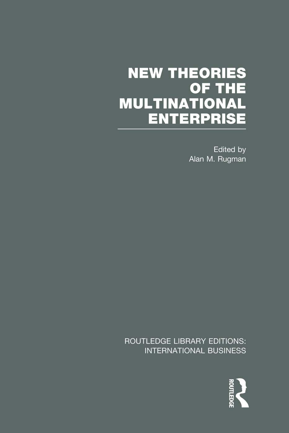 New Theories of the Multinational Enterprise (RLE International Business) (Routledge Library Editions: International Business) Business, Finance & Career