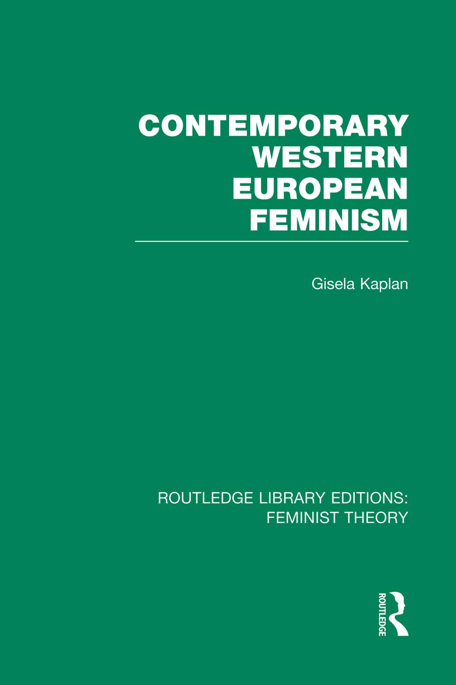Contemporary Western European Feminism (RLE Feminist Theory) (Routledge Library Editions: Feminist Theory) Books