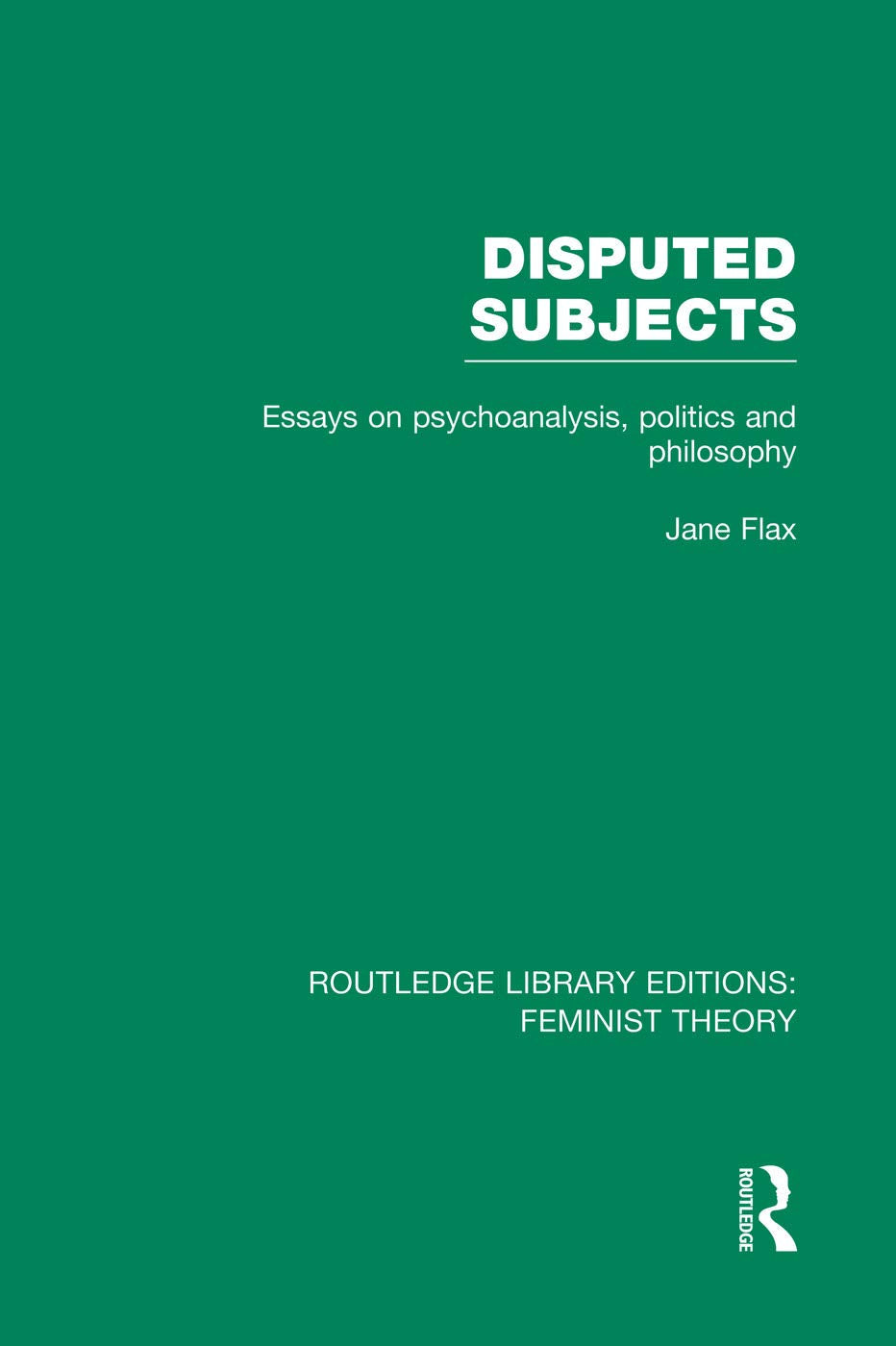 Disputed Subjects (RLE Feminist Theory): Essays on Psychoanalysis, Politics and Philosophy (Routledge Library Editions: Feminist Theory) Books
