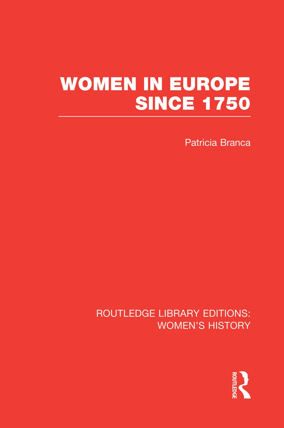 Women in Europe since 1750 (Routledge Library Editions: Women's History) Books