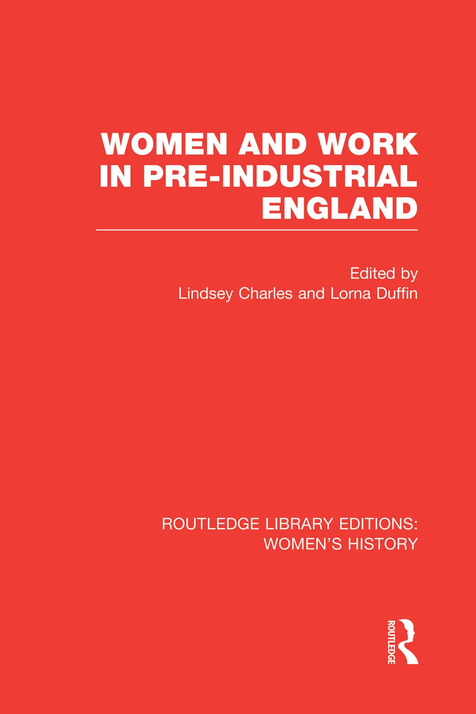 Women and Work in Pre-industrial England (Routledge Library Editions: Women's History) Books